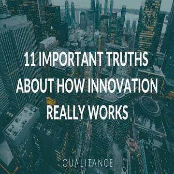 11 Important Truths about How Innovation Really Works 