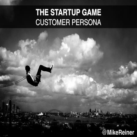 EIA2017Portugal - Mike Reiner - The Startup Game - Customer Persona