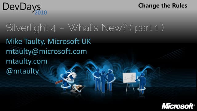 Mike Taulty DevDays 2010 Silverlight 4 - What's New Part 1