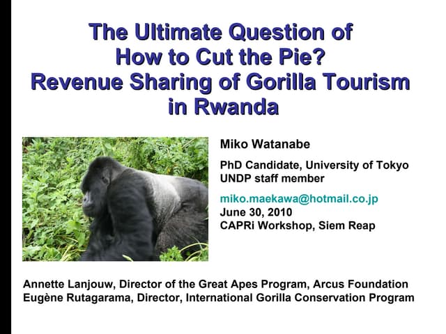 The Ultimate Question of How to Cut the Pie? Revenue Sharing of Gorilla Tourism  in Rwanda