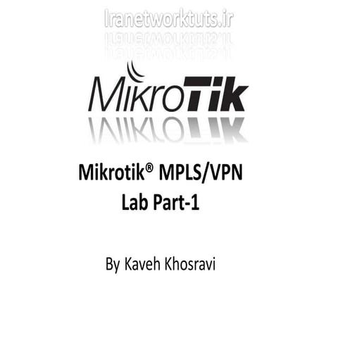 Mikrotik® MPLS/VPN Lab Part 1