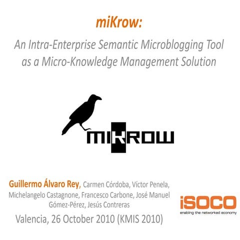 miKrow: An Intra-Enterprise Semantic Microblogging Tool as a Micro-Knowledge ...