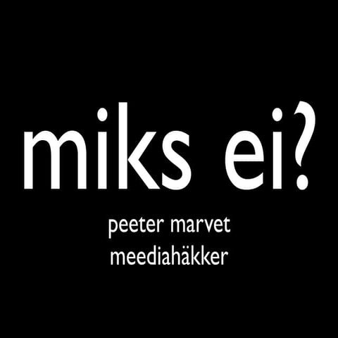Miks ei müü?