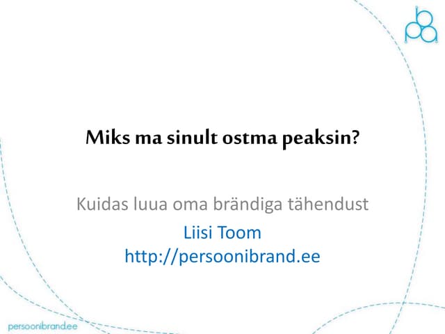 Miks ma sinult ostma peaksin? Kuida...