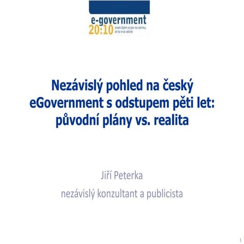 Nezávislý pohled na český eGovernment s odstupem pěti let: původní plány vs....