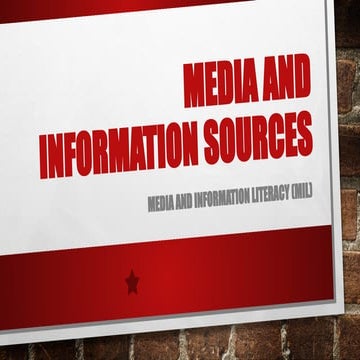 Media and Information Literacy (MIL) - 5. Media and Information Sources ...