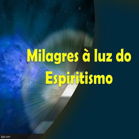MILAGRES À LUZ DO ESPIRITISMO