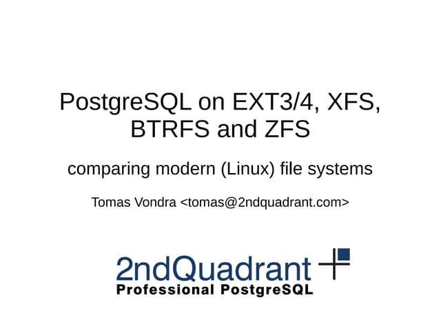 PostgreSQL on EXT4, XFS, BTRFS and ZFS