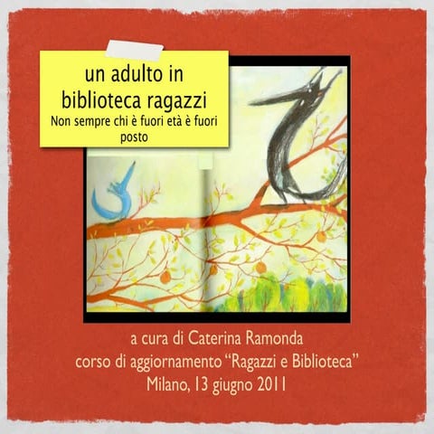 Un adulto in biblioteca. Non sempre chi è fuori età è fuori posto