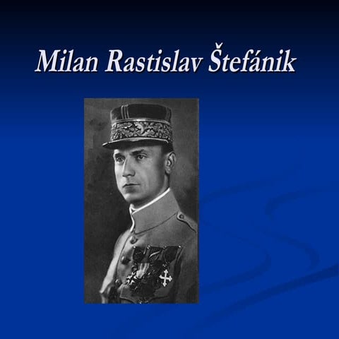 Milan rastislav štefánik 2 | PPT