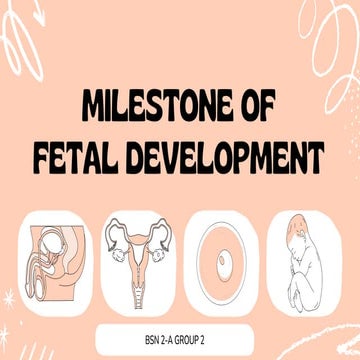 MILESTONE- OF - FETAL - DEVELOPMENT. PPT