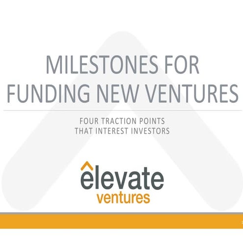 Milestones for funding new ventures : Traction Points