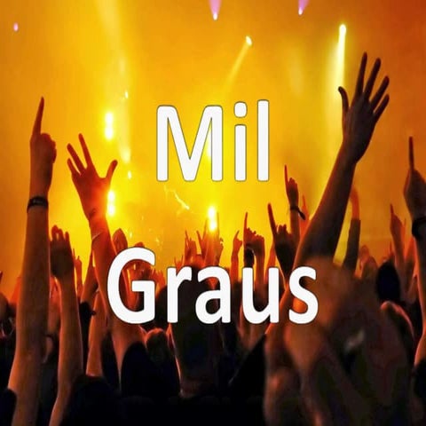 Mil Graus - Renascer Praise | PPTX
