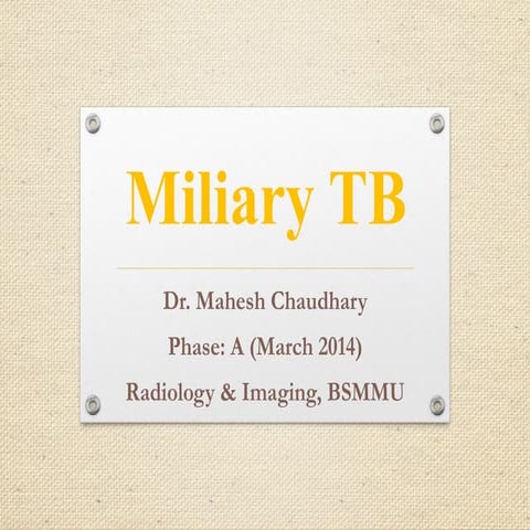Miliary Tuberculosis (dr. mahesh)