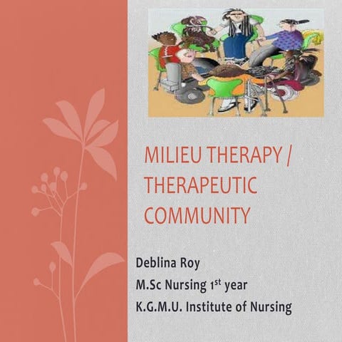 Milieu therapy or therapeutic community