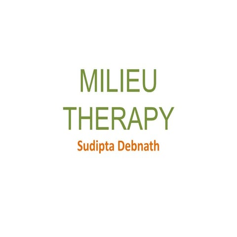 MILIEU THERAPY.pptx