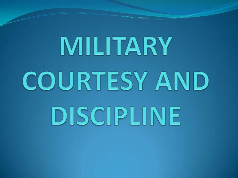 Military courtesy and discipline