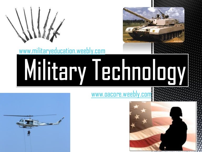 Military technology powerpoint 2 (summer rodriguez's conflicted copy