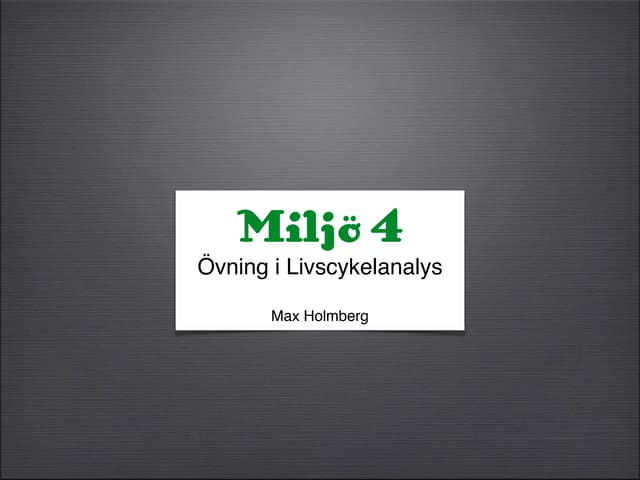 Miljö 4 - LCA övning