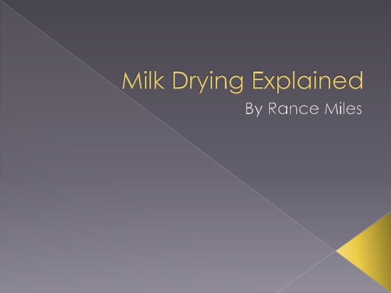Milk Drying Explained
