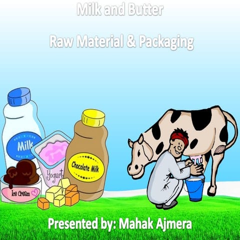 Milk products  - milk and butter
