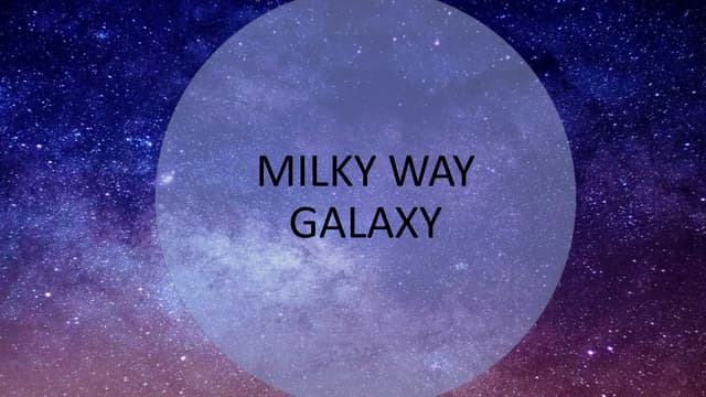 MILKY WAY GALAXY.pptx introduction Priya