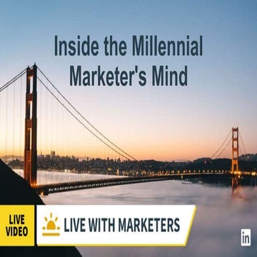 Inside the Millennial Marketer's Mind