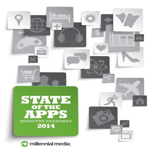 Millennial Media's  2014 State of the Apps Report 