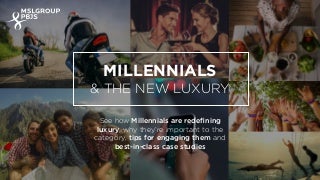 Millennials & the New Luxury