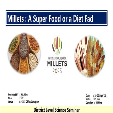 Millets- A Super Food or a Diet Fad -presentation | PPTX