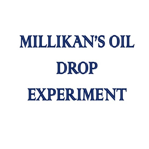 Millikan oil drop experiment