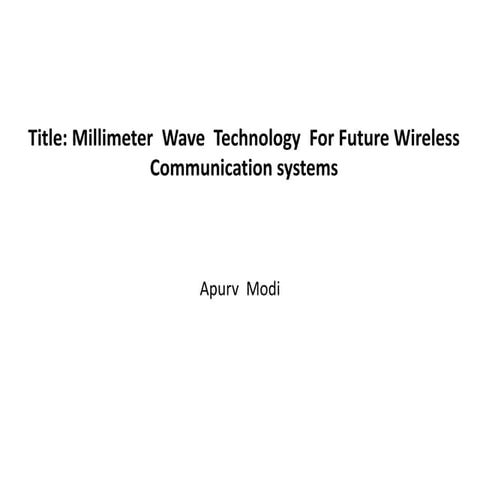 Millimeter  wave  technology  for future wireless communication systems