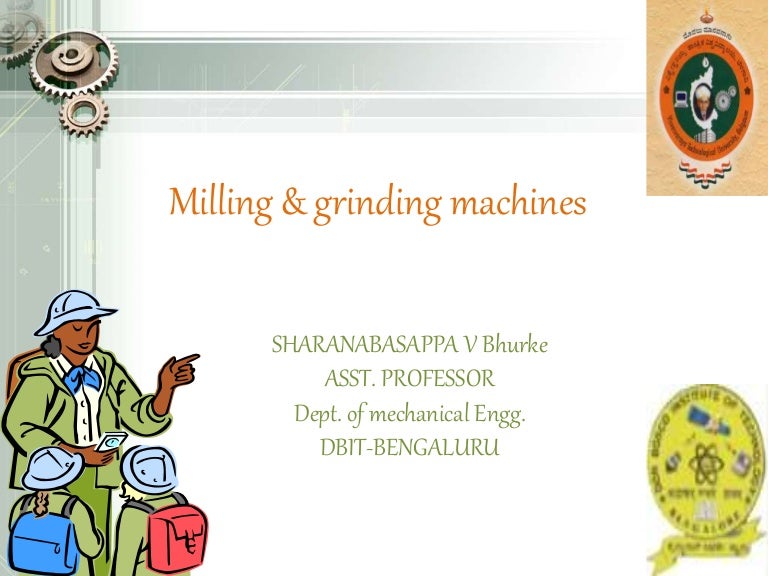 Milling and grinding machines