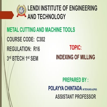 MILLING MACHINE PPT 5: INDEING AND INDEING METHODS BY POLAYYA CHINTADA