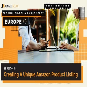 Million Dollar Case Study: Europe - Session #8 - Creating A Unique Amazon Pro...