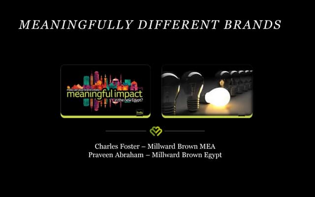Millward Brown Egypt - Meaningfully Different Brands