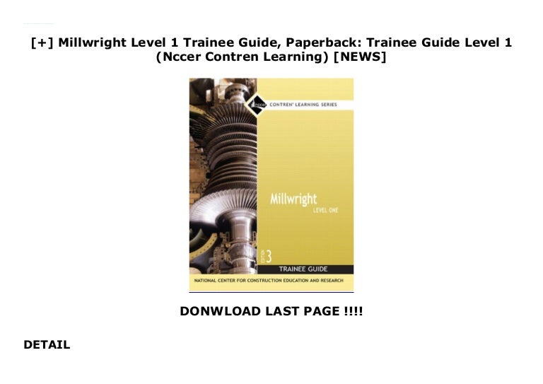 Millwright Level 1 Trainee Guide, Paperback Trainee Guide Level …