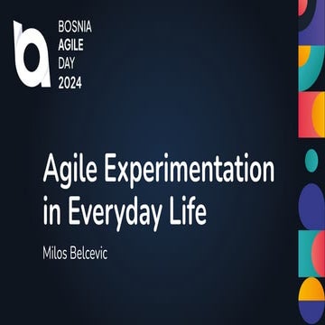 Agile Experimentation in Everyday Life - A Guide to More Aha! moments by Milo...