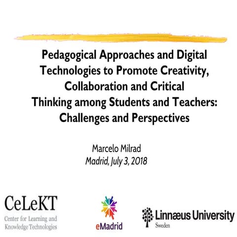 03_07_2018 Pedagogical aproaches and digital technologies to promote creativi...