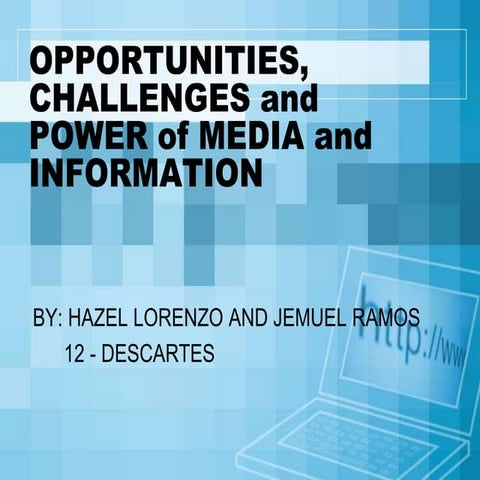 Opportunities, Challenges and Power of Media Information
