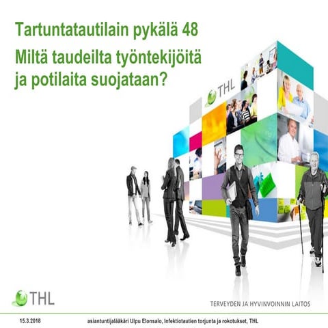 Milta taudeilta tyontekijoita ja potilaita suojellaan