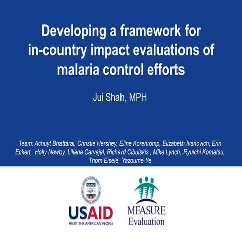 Developing a Framework for In-country Impact Evaluations of Malaria Control E...