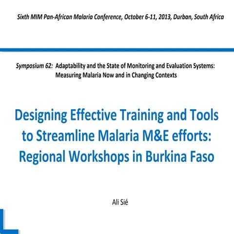 Designing Effective Training and Tools to Streamline Malaria M&E Efforts in B...