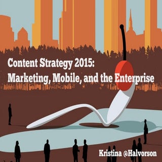Content Strategy 2015: Marketing, M...