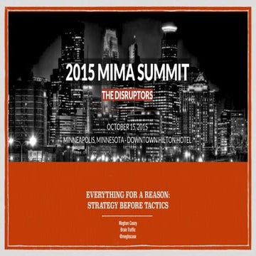 Everything for a reason: Strategy before tactics