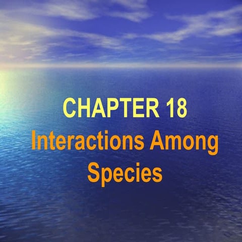 CHAPTER 18 Interactions Among Species