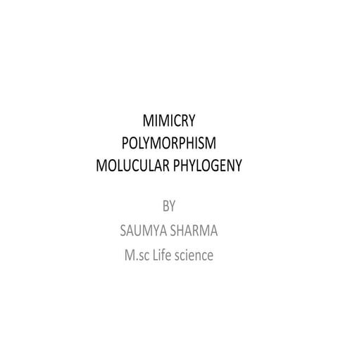 Mimicry, polymorphism and molecular phylogeny...