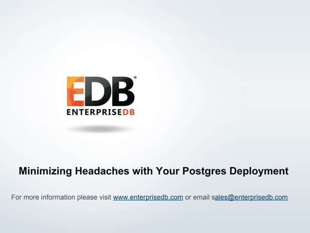 Minimize Headaches with Your Postgres Deployment