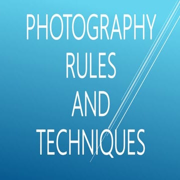 Photography Rules and techniques