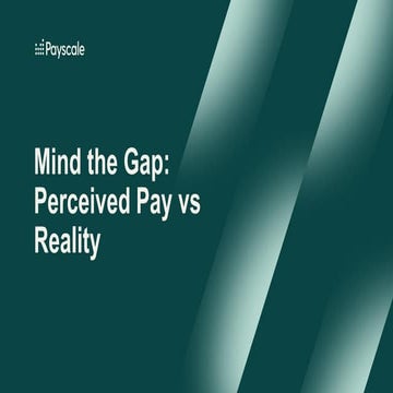 Webinar - Mind the Gap: Perceived Pay vs. Reality